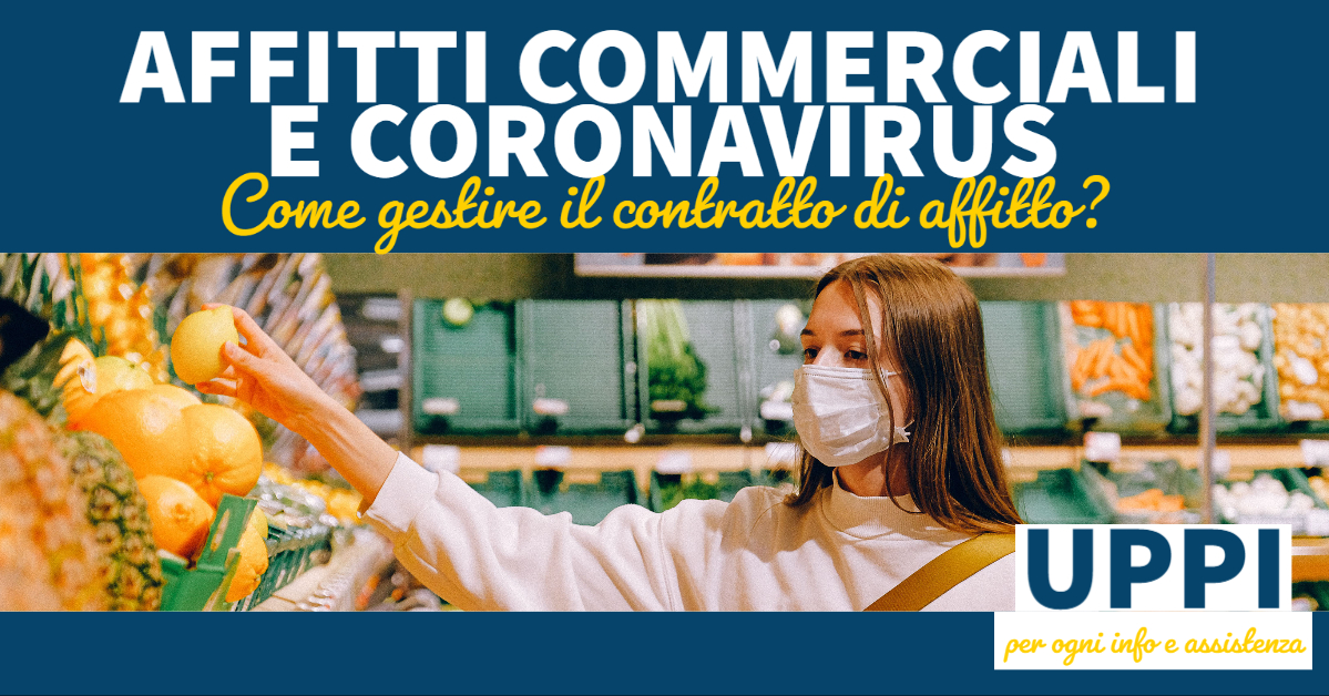 AFFITTI COMMERCIALI E CORONAVIRUS – Uppi Jesolo ti aiuta a fare chiarezza sulla gestione dei contratti durante e dopo l’emergenza